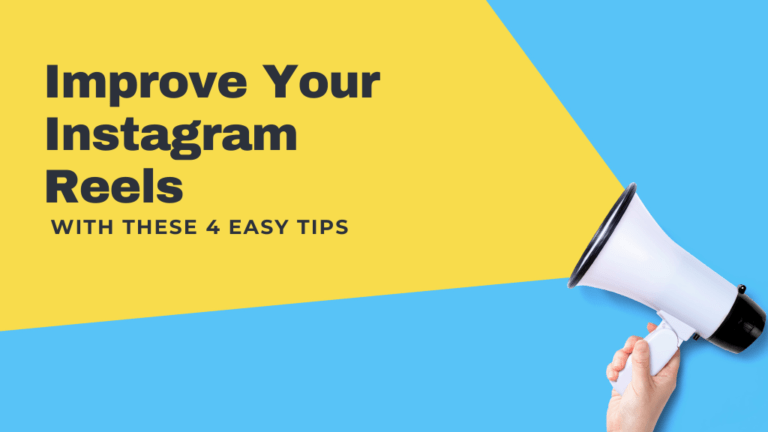 Improve Your Instagram Reels with These 4 Easy Tips